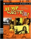 WritersCorps: Jump Write In!: Creative Writing Exercises for Diverse Communities, Grades 6-12