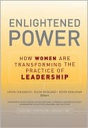 Book cover image of Enlightened Power: How Women Are Transforming the Practice of Leadership by Ellen Wingard