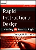 Book cover image of Rapid Instructional Design: Learning ID Fast and Right by George M. Piskurich