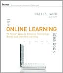 Patti Shank: Online Learning Idea Book: 95 Proven Ways to Enhance Technology-Based and Blended Learning