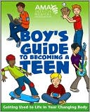 Kate Gruenwald Pfeifer: American Medical Association Boy's Guide to Becoming a Teen