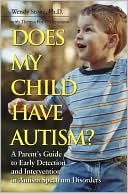 Theresa Foy DiGeronimo: Does My Child Have Autism: A Parents Guide to Early Detection and Intervention in Autism Spectrum Disorders