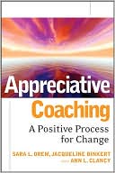 Ann L. Clancy: Appreciative Coaching: A Positive Process for Change