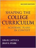 Book cover image of Shaping the College Curriculum: Academic Plans in Context by Lisa R. Lattuca