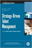 Rob Silzer: Strategy-Driven Talent Management: A Leadership Imperative