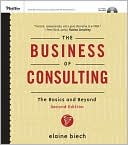 Book cover image of The Business of Consulting: The Basics and Beyond by Elaine Biech