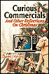 Book cover image of Curious Commercials by Daniel J. Weitner