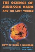 Rob De Salle: The Science of Jurassic Park and the Lost World: Or, How to Build a Dinosaur