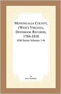 Rick Toothman: Monongalia County, (West) Virginia, Deed Book Records, 1784-1810 (Old Series Volumes 1-4)