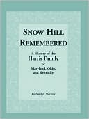 Richard E. Stevens: Snow Hill Remembered