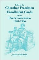 Book cover image of Index To The Cherokee Freedmen Enrollment Cards Of The Dawes Commission, 1901-1906 by Jo Ann Curls Page