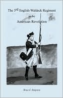 Bruce E. Burgoyne: The Third English-Waldeck Regiment In The American Revolutionary War