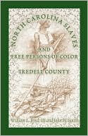 Book cover image of North Carolina Slaves And Free Persons Of Color by William L. Byrd Iii
