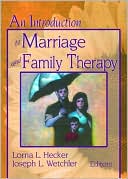 Book cover image of An Introduction to Marriage and Family Therapy by Joseph Wetchler