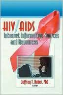 Jeffrey T. Huber: HIV/AIDS Internet Information Sources and Resources