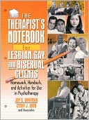 Joy S. Whitman: The Therapist's Notebook for Lesbian, Gay, and Bisexual Clients: Homework, Handouts, and Activities for Use in Psychotherapy