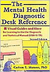 Carlton E. Munson: Mental Health Diagnostic Desk Reference: Visual Guides and More for Learning to Use the Diagnostic and Statistical Manual (DSM-IV-TR),Second Edition