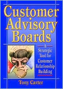 Book cover image of Customer Advisory Boards by Tony Carter