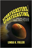 Book cover image of Sportscasters/Sportscasting: Principles and Practices by Linda Fuller