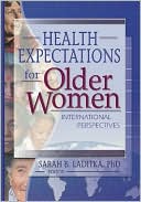 Sarah B. Laditka: Health Expectations for Older Women