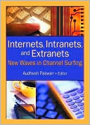 Audhesh Paswan: Internets, Intranets, and Extranets