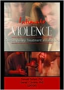 Donald Dutton: Intimate Violence (Journal of Aggression, Maltreatment & Trauma Monographic Separates): Contemporary Treatment Innovations