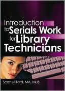 Book cover image of Introduction to Serials Work for Library Technicians by Scott Millare