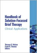 Frank Thomas: Handbook of Solution-Focused Brief Therapy: Clinical Applications