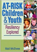 Niall McElwee: At-Risk Children & Youth: Resiliency Explored