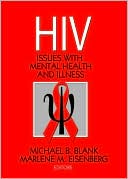 Michael B Blank: HIV: Issues with Mental Health and Illness