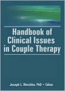 Joseph L Wetchler: Handbook of Clinical Issues in Couple Therapy