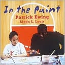 Patrick Aloysius Ewing: In the Paint