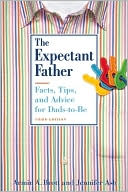 Armin A. Brott: The Expectant Father: Facts, Tips, and Advice for Dads-to-Be