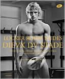 Francois Rousseau: Locker Room Nudes: Dieux de Stade: The Rugby Players of Stade Francais Paris and Their Guests