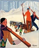 Book cover image of Art of Skiing: Vintage Posters from the Golden Age of Winter Sport by Jenny De Gex