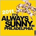 20th Century Fox: 2011 It's Always Sunny in Philadelphia Wall Calendar