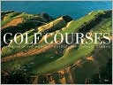 David Cannon: Golf Courses: Fairways of the World
