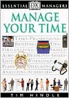 Tim Hindle: Essential Managers: Manage Your Time