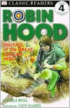Book cover image of DK Readers: Robin Hood (Level 4: Proficient Readers), Vol. 4 by Nick Harris