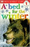 Karen Wallace: DK Readers: A Bed for Winter (Level 1: Beginning to Read)