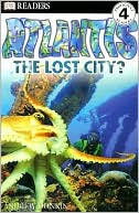 Book cover image of Atlantis: The Lost City? Level 4: Proficient Readers (Dorling Kindersley Readers) by Andrew Donkin