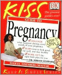 Book cover image of Kiss Guide to Pregnancy by DK Publishing