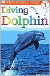 Book cover image of DK Readers: Diving Dolphin (Level 1: Beginning to Read) by Karen Wallace