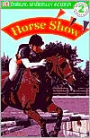 Deborah Lock: Horse Show (DK Readers Level 2 Series)