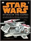Curtis Saxton: Star Wars Attack of the Clones: Incredible Cross-Sections