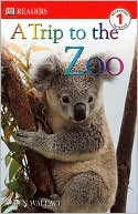 Karen Wallace: A Trip to the Zoo (Dk Readers Series)