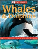 Book cover image of Whales and Dolphins (Eye Wonder Series) by DK Publishing