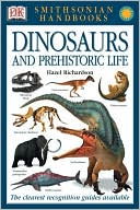Hazel Richardson: Smithsonian Handbook: Dinosaurs and Other Prehistoric Creatures