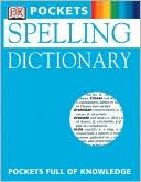 Book cover image of Spelling Dictionary (DK Pockets Series) by DK Publishing