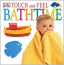 DK Publishing: Touch and Feel Bathtime